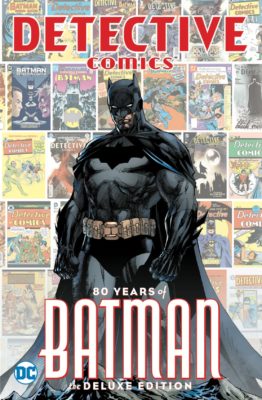 Detective Comics 80 Years Of Batman The Deluxe Edition