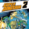 super_dinosaur_2_cover_projectnerd