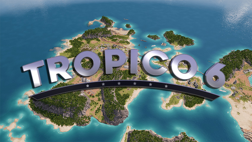 Tropico 6
